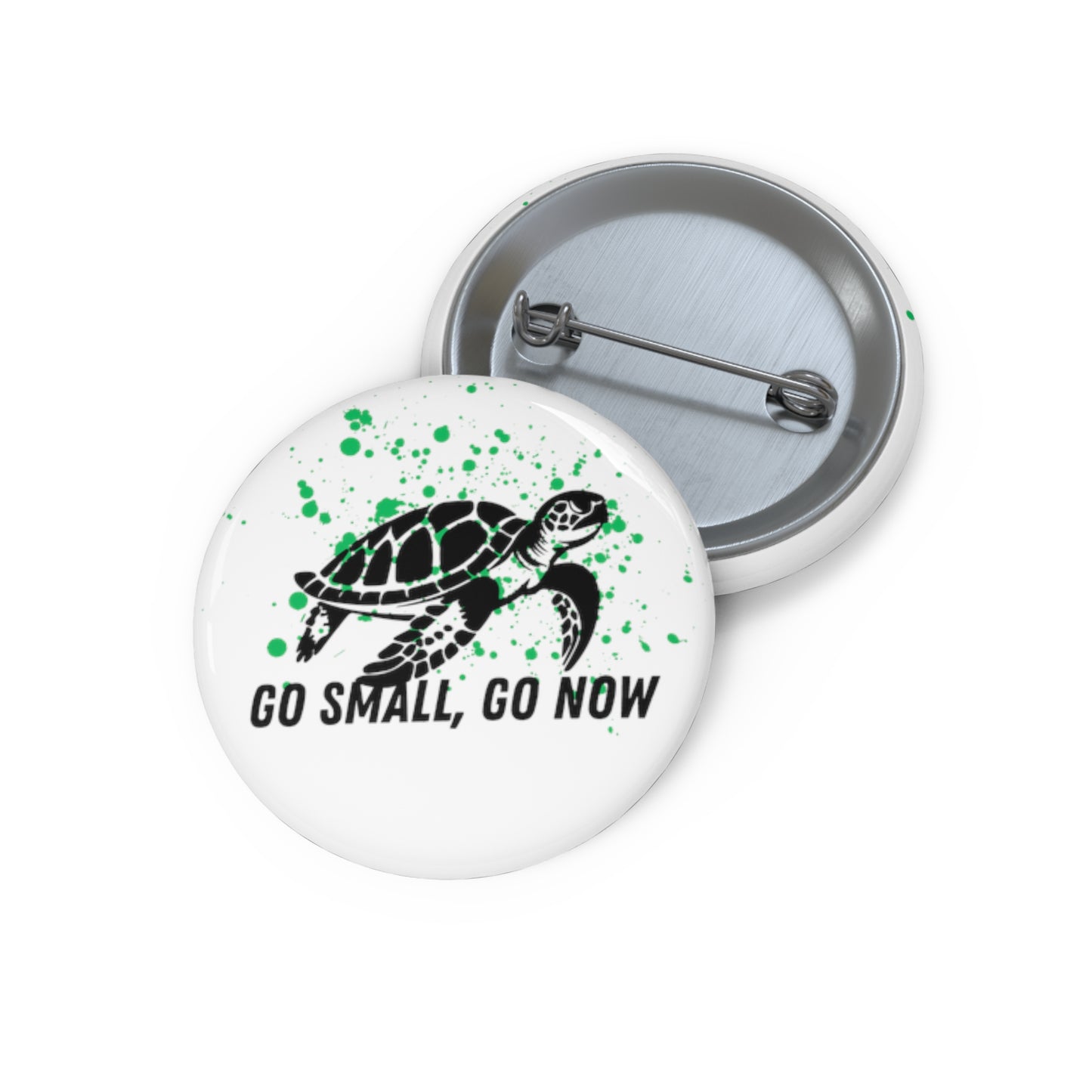 Go Small, Go Now - Pin